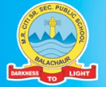 M.R. Citi Senior Secondary Public School, Shahid Bhagat Singh Nagar, Punjab.